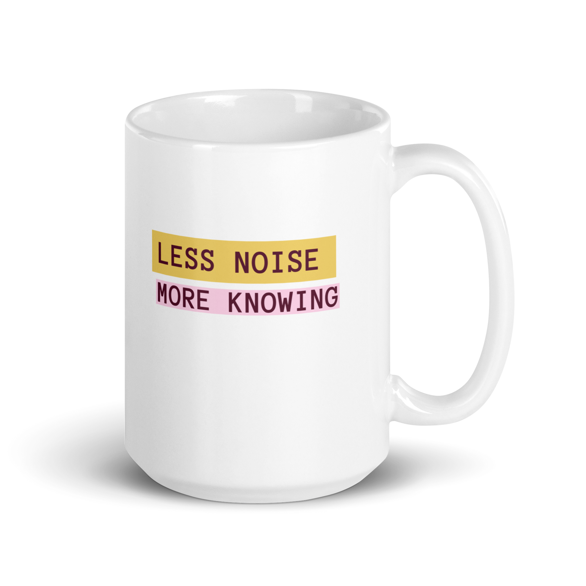 Less Noise More Knowing | White Glossy Mug | The Neurospicy Store 15 oz