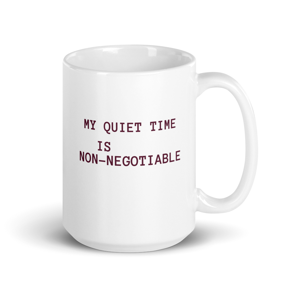 My Quiet Time Is Non-Negotiable | White Glossy Mug | The Neurospicy Store 15 oz