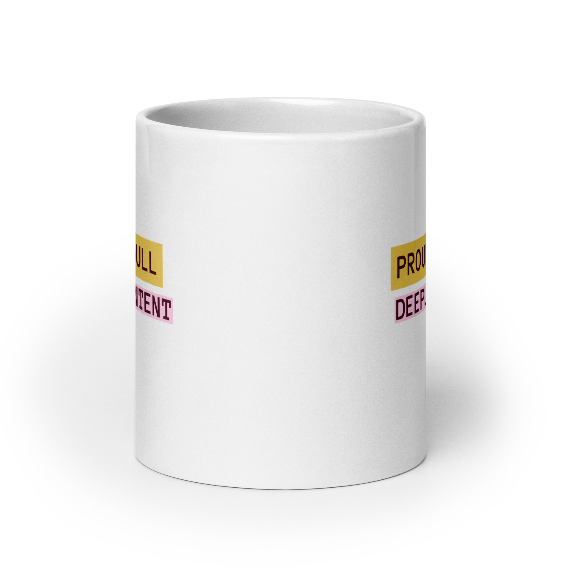 Proudly Dull Deeply Content | White Glossy Mug | The Neurospicy Store
