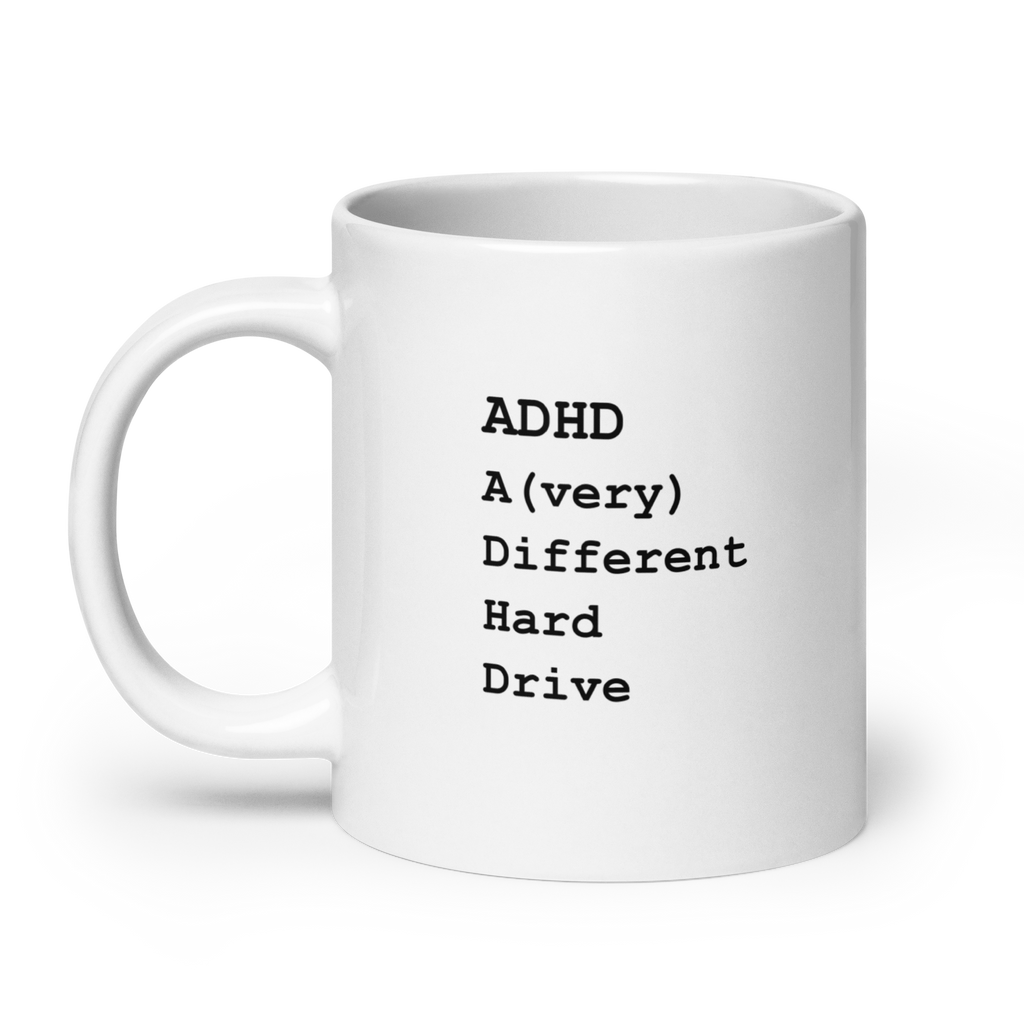 ADHD A (very) Different Hard Drive | White Glossy Mug | The Neurospicy Store