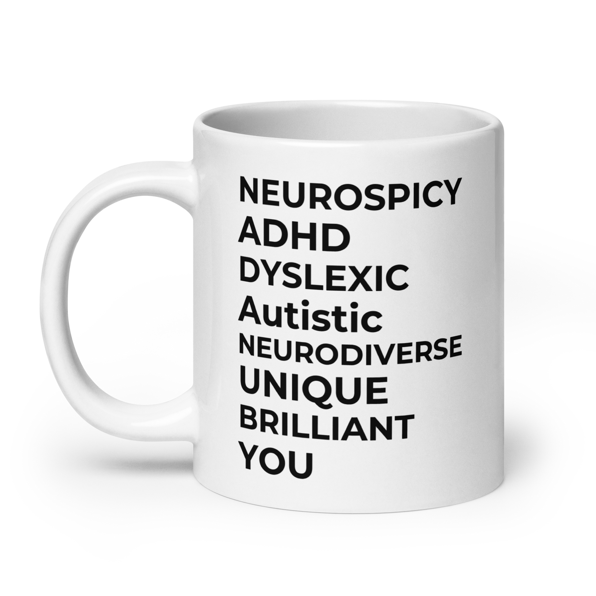 Neurospicy ADHD Dyslexic Autistic Neurodiverse Unique Brilliant You | White Glossy Mug | The Neurospicy Store