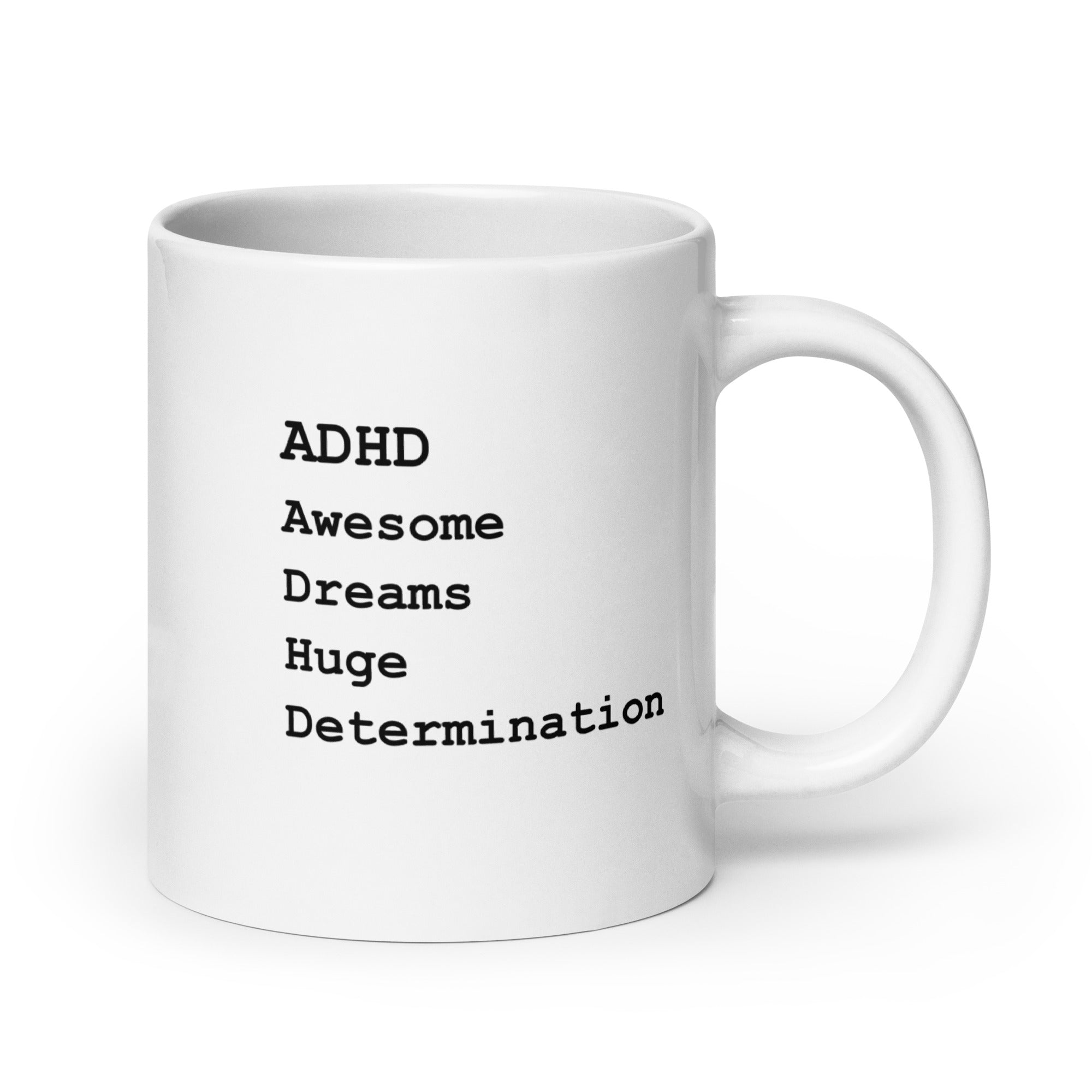 ADHD Awesome Dreams Huge Determination | White Glossy Mug | The Neurospicy Store 20 oz