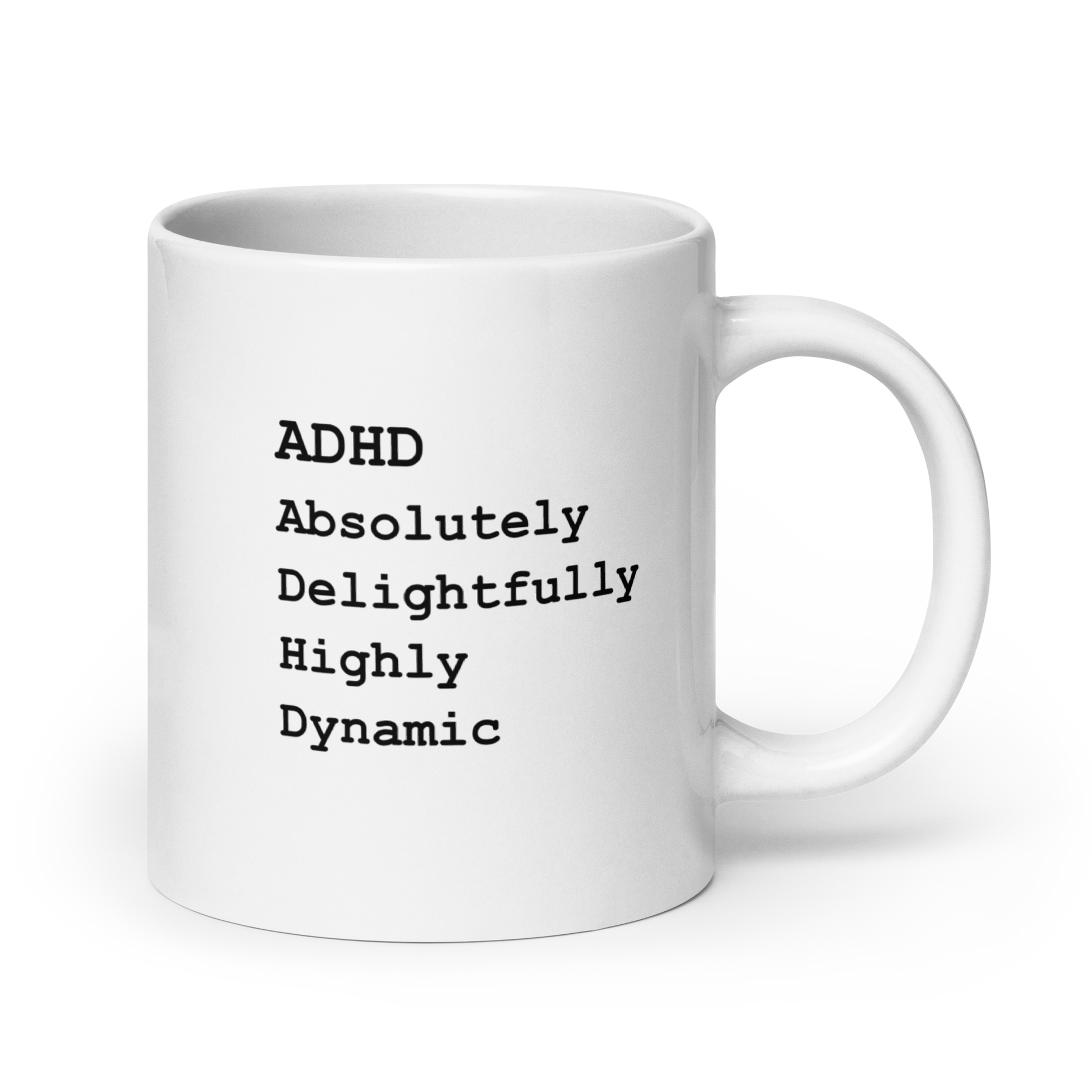 ADHD Absolutely Delightfully Highly Dynamic | White Glossy Mug | The Neurospicy Store 20 oz
