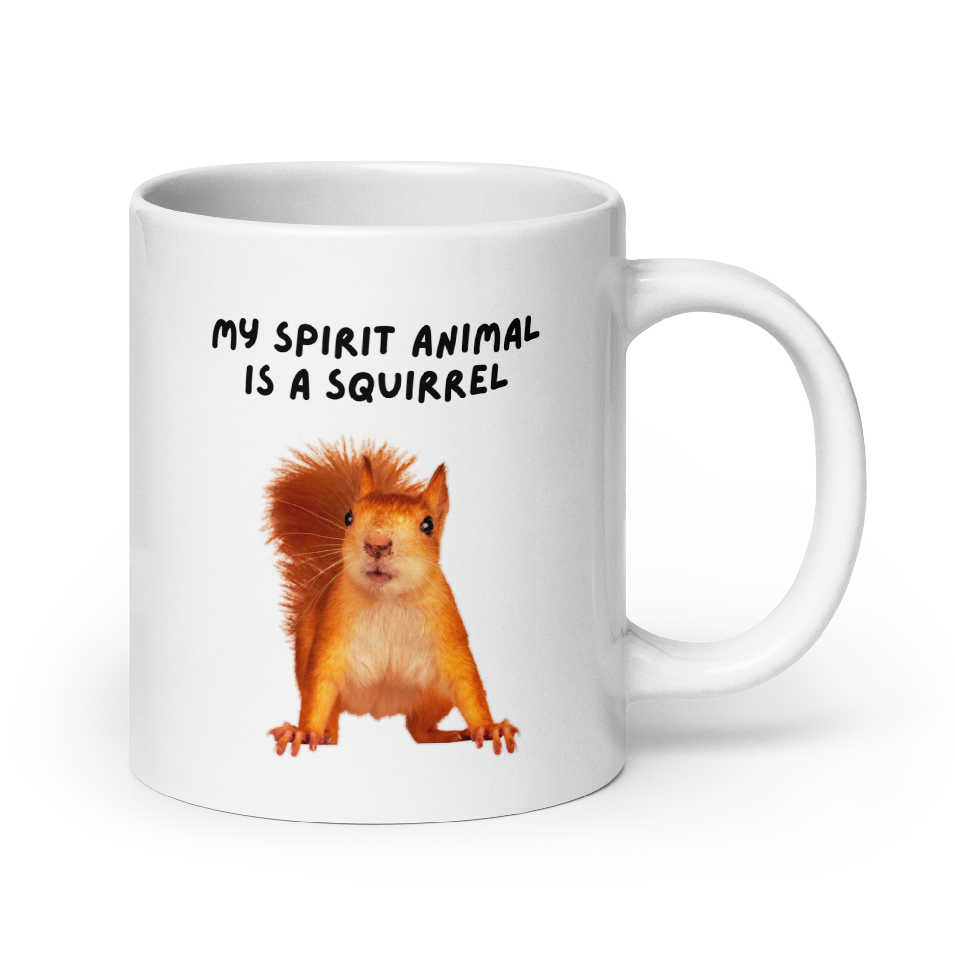 My Spirit Animal is A Squirrel | White Glossy Mug | The Neurospicy Store 20 oz