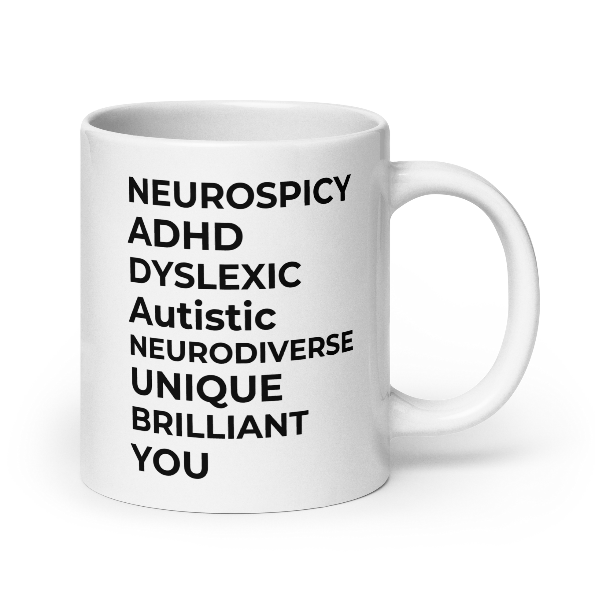 Neurospicy ADHD Dyslexic Autistic Neurodiverse Unique Brilliant You | White Glossy Mug | The Neurospicy Store 20 oz