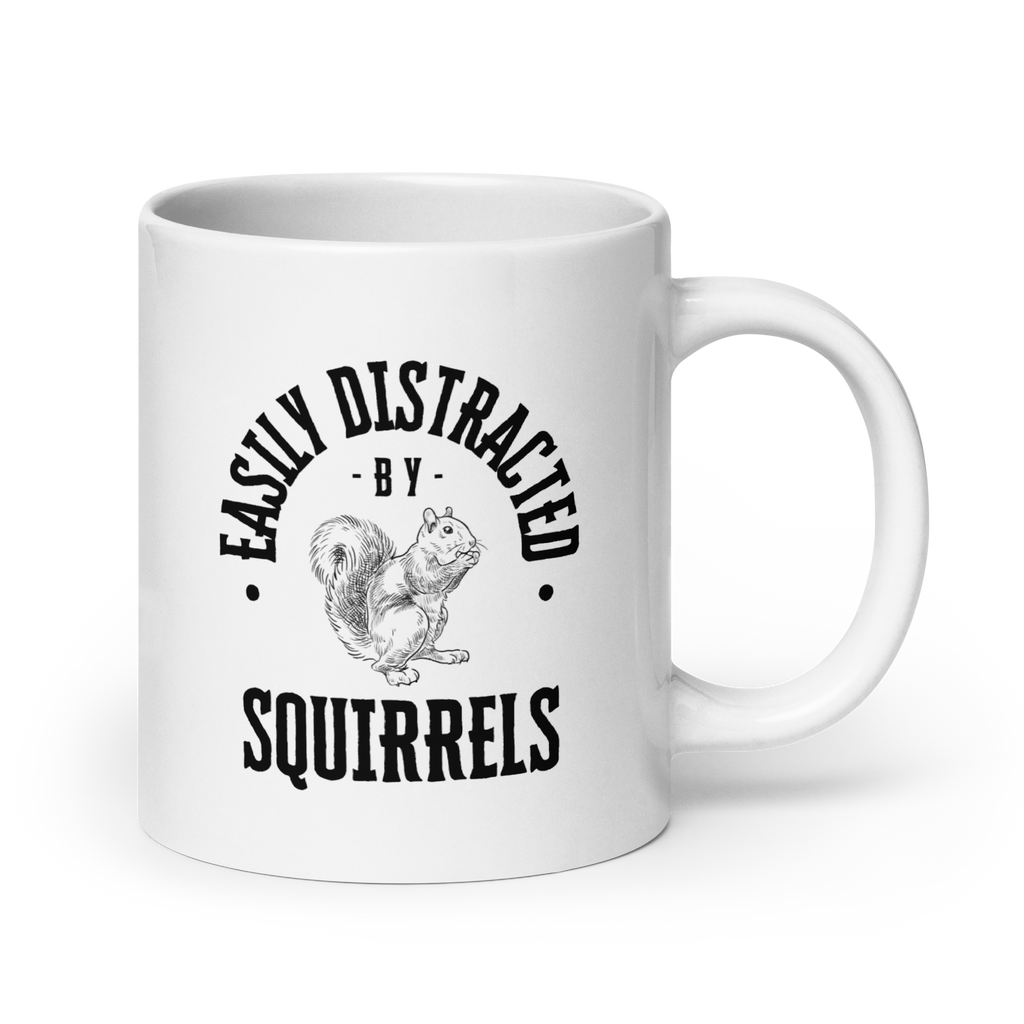 Easily Distracted By Squirrels | White Glossy Mug | The Neurospicy Store 20 oz