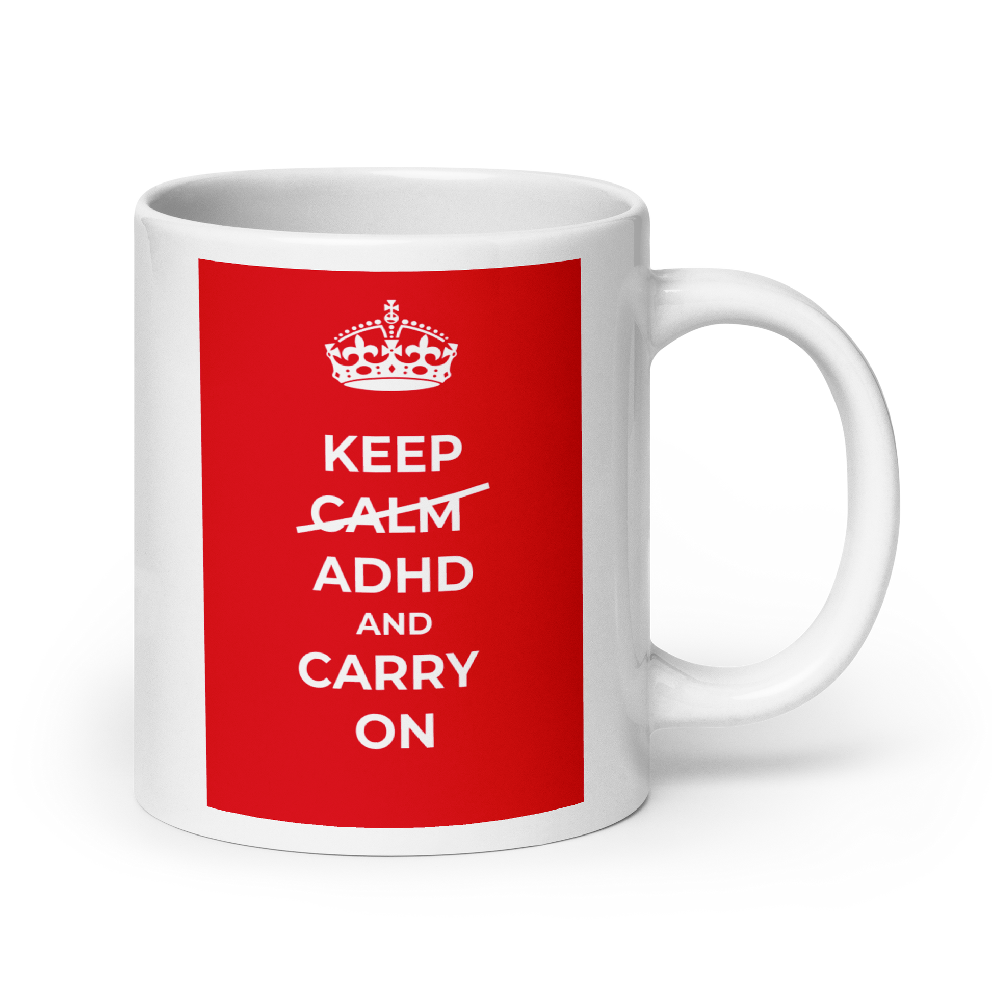 Keep Calm ADHD And Carry On | White Glossy Mug | The Neurospicy Store 20 oz